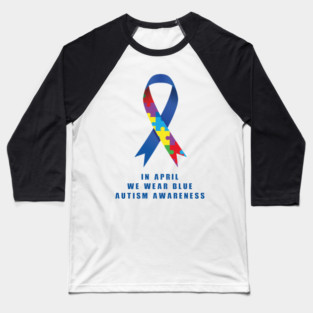 in April we wear blue for autism awareness Month Gifts for kids, women and men. Baseball T-Shirt
