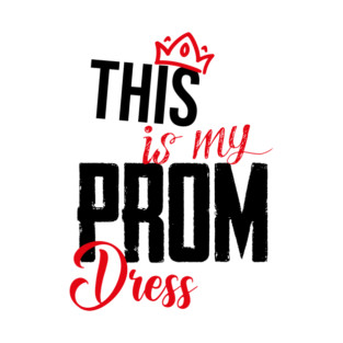 this is my prom dress March 31 T-Shirt