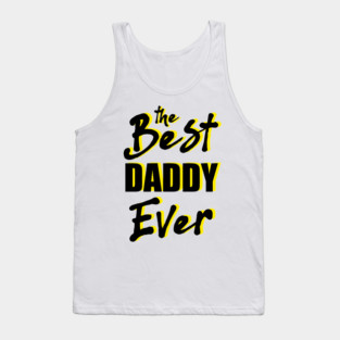 he best daddy ever Tank Top