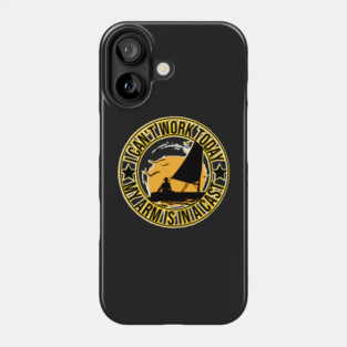 I can't Work Today My Arm is in A Cast Funny T-Shirt, sailing. Phone Case