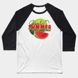 Sweet summer time with watermelon Baseball T-Shirt