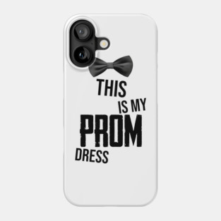 This is my prom dress March 31 Phone Case