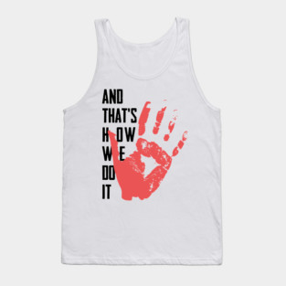 And That's How We Do It stickers Tank Top
