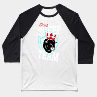 black sheep team slogan on black t-shirt Baseball T-Shirt