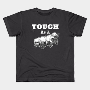 Tough as a Tardigrade Kids T-Shirt