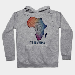 Africa - Its in my DNA Hoodie