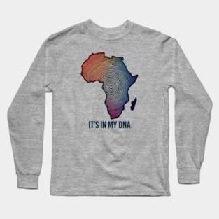 Africa - Its in my DNA Long Sleeve T-Shirt