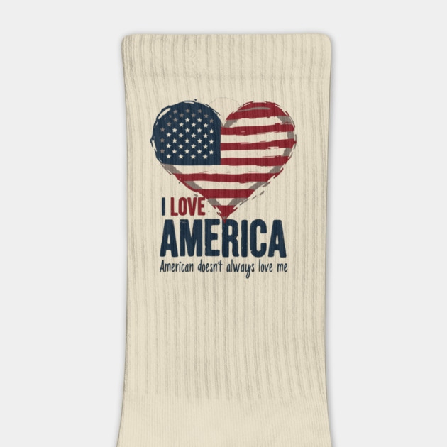I Love America But It Doesn't Always Love Me by UrbanLifeApparel
