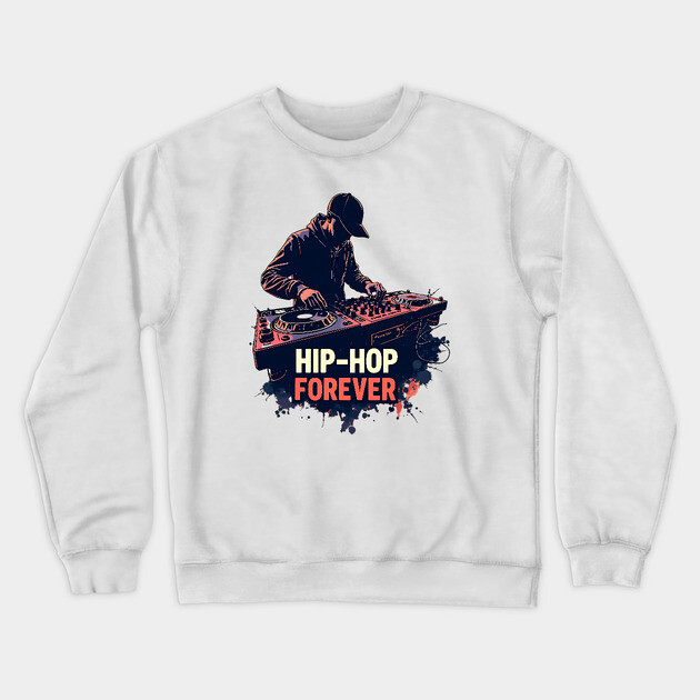 Hip-hop Forever Crewneck Sweatshirt by UrbanLifeApparel