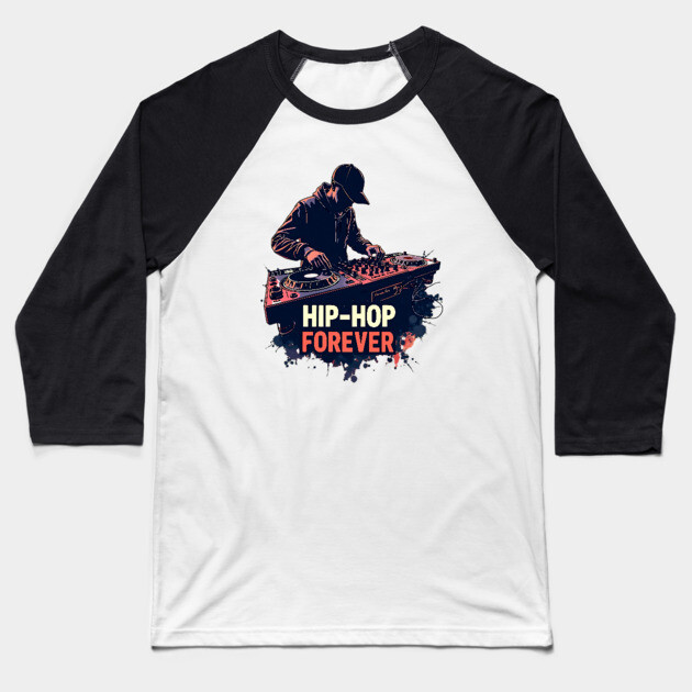 Hip-hop Forever Baseball T-Shirt by UrbanLifeApparel