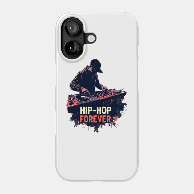 Hip-hop Forever Phone Case by UrbanLifeApparel