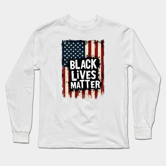 Black Lives Matter - American Flag Long Sleeve T-Shirt by UrbanLifeApparel