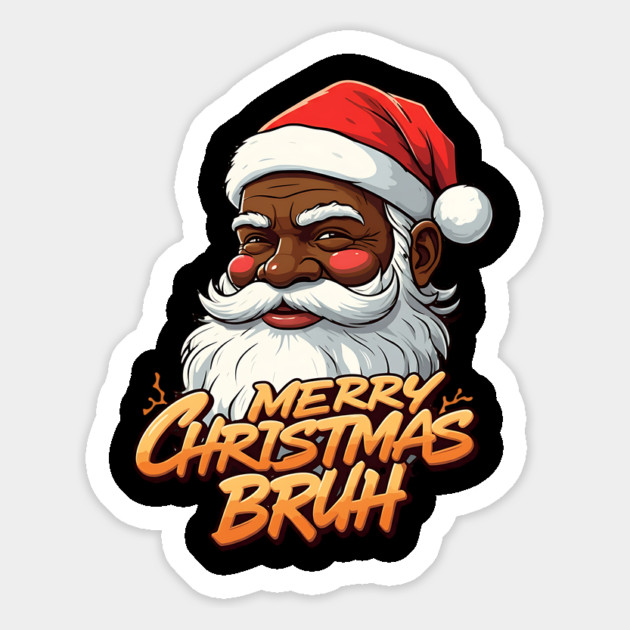 Black Santa - Merry Christmas Bruh Magnet by UrbanLifeApparel