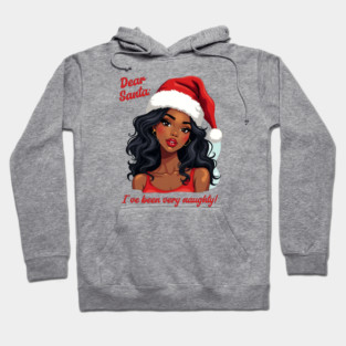Dear Santa: I've Been Very Naughty! Hoodie