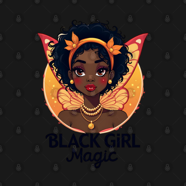 Black Girl Magic by UrbanLifeApparel