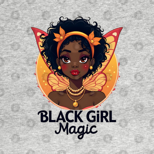 Black Girl Magic by UrbanLifeApparel
