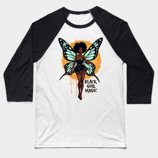Black Girl Magic - Fairy Baseball T-Shirt