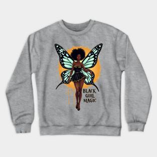Black Girl Magic - Fairy Crewneck Sweatshirt