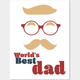 World's Best Dad Posters and Art