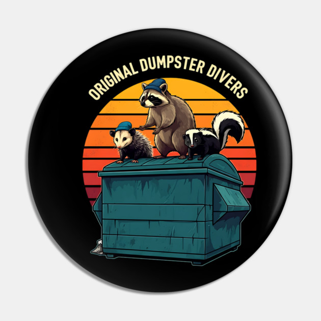 Original Dumpster Divers Pin by Silly Me Studio