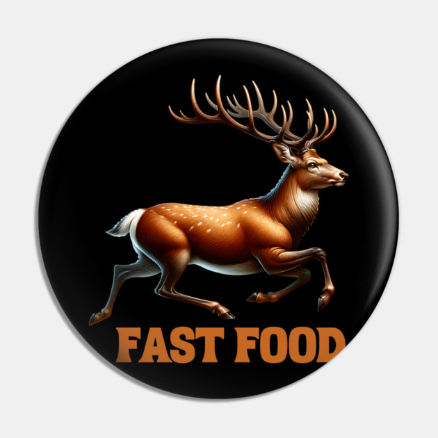 Deer Fast Food Pin by Silly Me Studio
