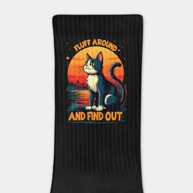 Fluff Around and Find Out by Silly Me Studio