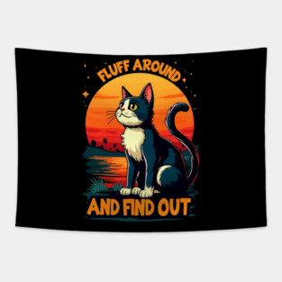 Fluff Around and Find Out Tapestry