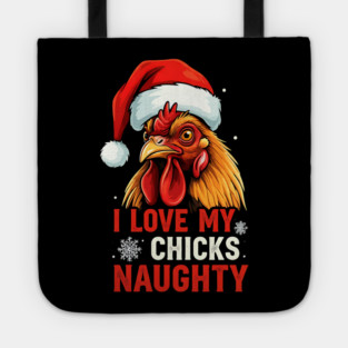 I Love my chicks naughty Tote