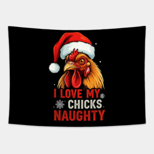 I Love my chicks naughty Tapestry