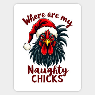 Where are my naughty chicks Sticker