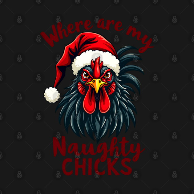 Where are my naughty chicks by Silly Me Studio