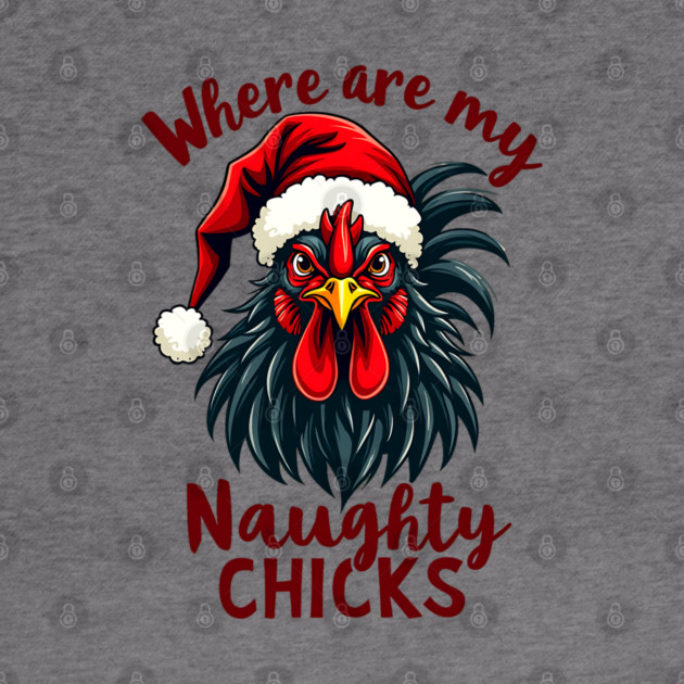 Where are my naughty chicks by Silly Me Studio