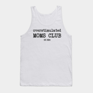 overstimulated-moms Tank Top