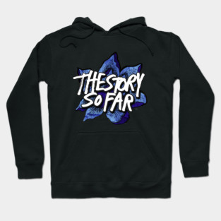 THe Story So Far Hoodie