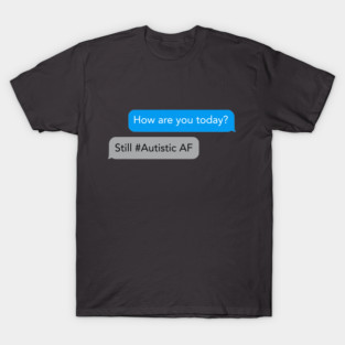 Autistic Conversation T-Shirt