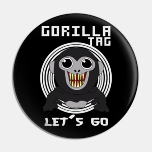 gorilla tag lets go Pin