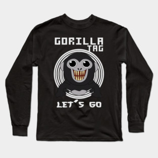 gorilla tag lets go Long Sleeve T-Shirt