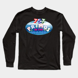 PRIMOS IN THE WATER Long Sleeve T-Shirt