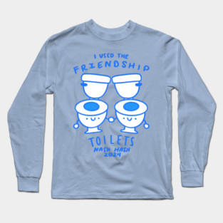 Friendship Toilets Long Sleeve T-Shirt