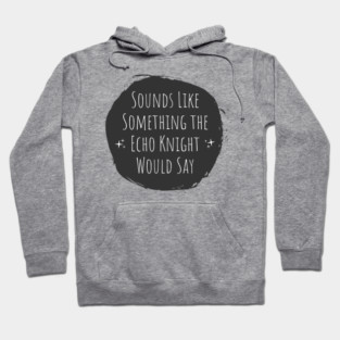 Echo knight Hoodie