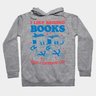 I Like Banned Books And I Cannot Lie Hoodie