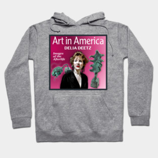 Art In America - Delia Deetz Hoodie