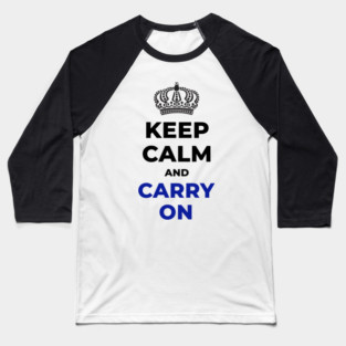 Keep Calm and Carry On Baseball T-Shirt