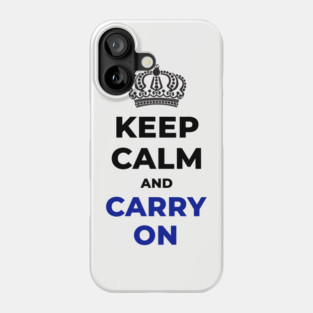 Keep Calm and Carry On Phone Case