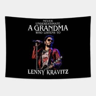Never Underestimate A Woman Who Listens To Lenny Kravitz Legend Tapestry