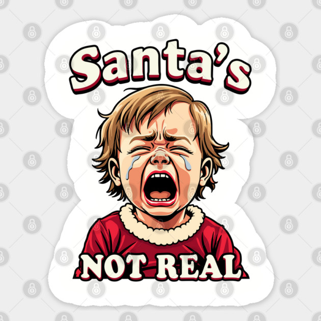 Santa's Not Real Sarcastic Christmas Holiday Humor Sticker by Anticorporati