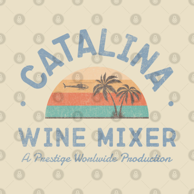 Catalina Wine Mixer by graphictone