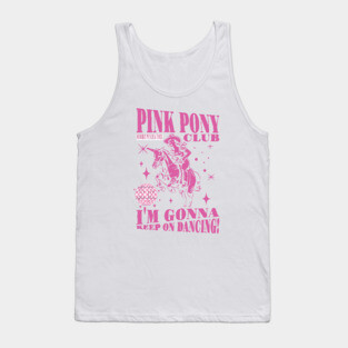 Pink Pony Club I'm Gonna Keep On Dancing Tank Top