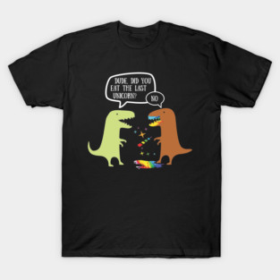 Cute Dinosaur Did You Eat The Last Unicorn? T-Shirt