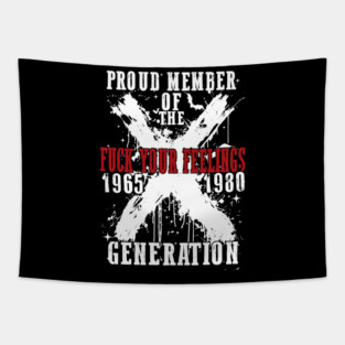 Proud Member Fck Your Feelings Generation ,Gen X Halloween , Gen X , Funny Halloween , Spooky season Trendy Adult Humor Tapestry